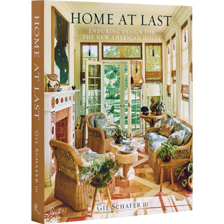 HOME AT LAST - Gil Schafer III